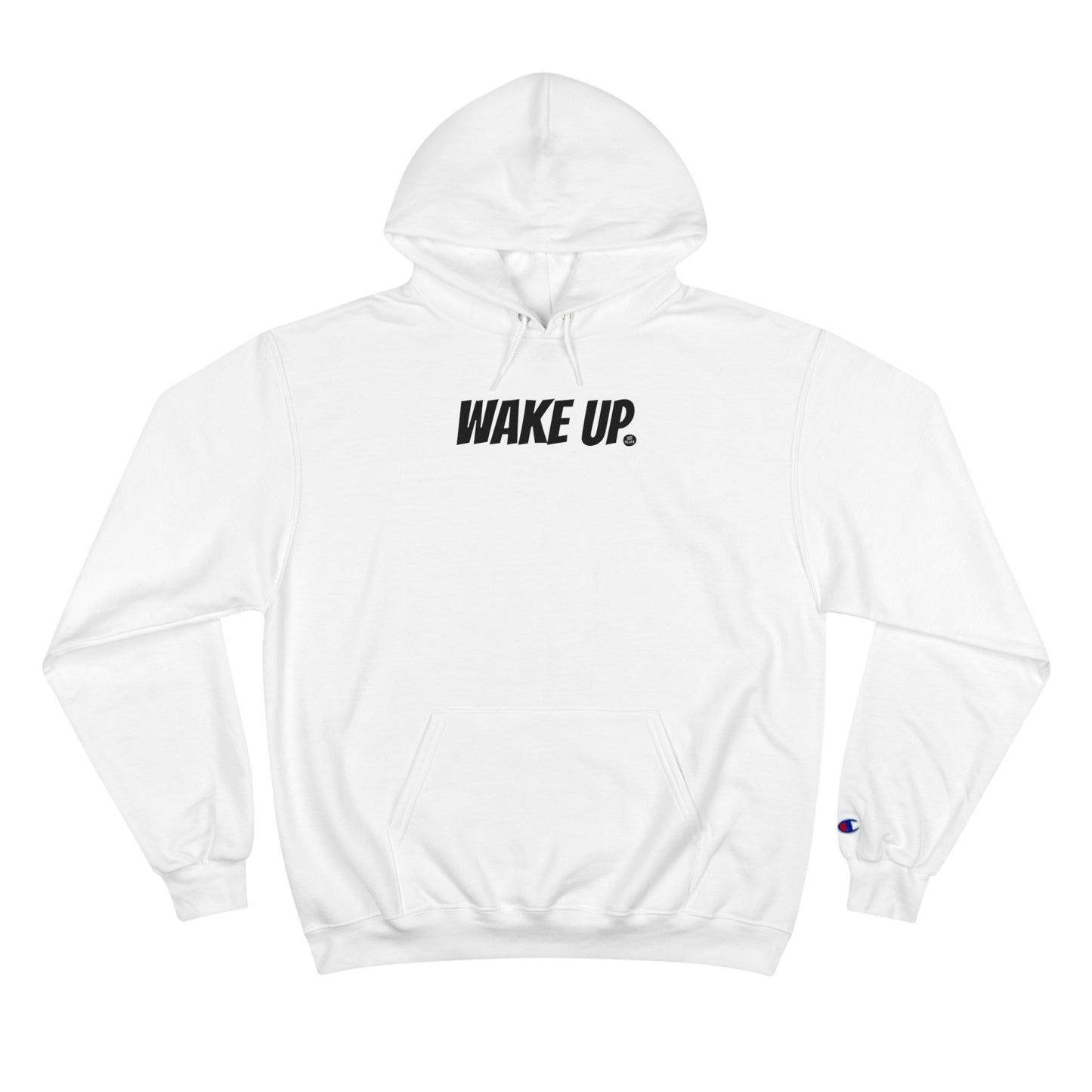 "WAKE UP" - Champion Hoodie Edition